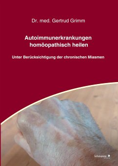 Autoimmunerkrankungen homöopathisch heilen (eBook, PDF) - Grimm, Gertrud