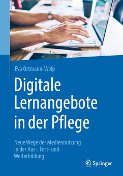 Digitale Lernangebote in der Pflege (eBook, PDF) - Ortmann-Welp, Eva