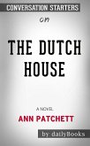 The Dutch House: A Novel by Ann Patchett: Conversation Starters (eBook, ePUB)