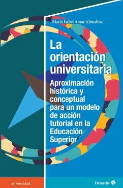 La orientación universitaria (eBook, ePUB) - Amor Almedina, María Isabel