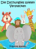 Die Dschunglies spielen Verstecken (eBook, ePUB)