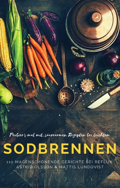 Probier's mal mit...säurearmen Rezepten bei leichtem Sodbrennen (eBook, ePUB)