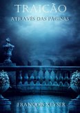 Traicao - Atraves das Paginas - Livro 1 (eBook, ePUB)