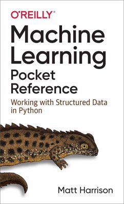 Machine Learning Pocket Reference (eBook, ePUB) - Harrison, Matt