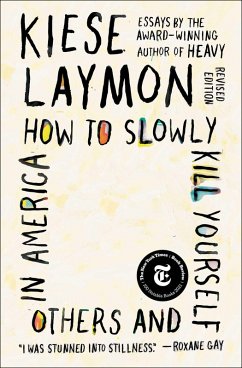 How to Slowly Kill Yourself and Others in America (eBook, ePUB) - Laymon, Kiese