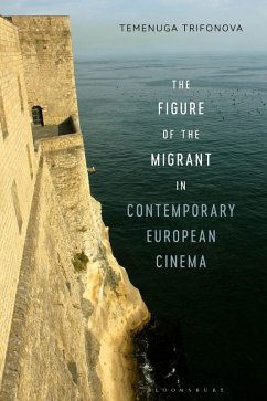 The Figure of the Migrant in Contemporary European Cinema (eBook, ePUB) - Trifonova, Temenuga