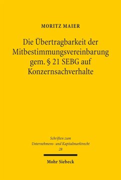 Die Übertragbarkeit der Mitbestimmungsvereinbarung gem. § 21 SEBG auf Konzernsachverhalte (eBook, PDF) - Maier, Moritz