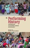 Performing History (eBook, ePUB)
