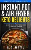 Instant Pot & Air Fryer Keto Delights (Smart Keto Plan, #2) (eBook, ePUB)