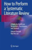 How to Perform a Systematic Literature Review (eBook, PDF)