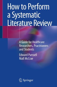 How to Perform a Systematic Literature Review (eBook, PDF) - Purssell, Edward; McCrae, Niall