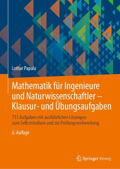 Mathematik für Ingenieure und Naturwissenschaftler - Klausur- und Übungsaufgaben (eBook, PDF) - Papula, Lothar
