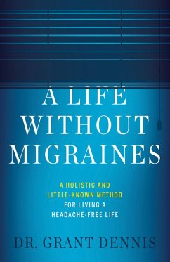 Life Without Migraines (eBook, ePUB) - Dennis, Grant