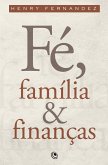 Fé, Família e Finanças (eBook, ePUB)