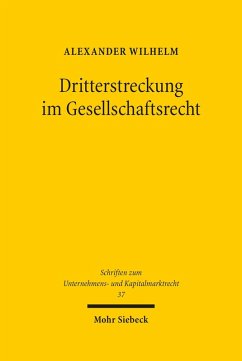 Dritterstreckung im Gesellschaftsrecht (eBook, PDF) - Wilhelm, Alexander