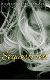 Sequestered (The Independent Women Series, #2) (eBook, ePUB)