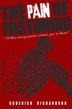 Pain of Pastoring (eBook, ePUB) - Richardson, Roderick