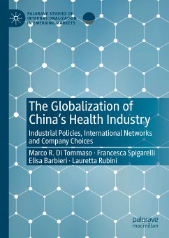 The Globalization of China’s Health Industry (eBook, PDF) - Di Tommaso, Marco R.; Spigarelli, Francesca; Barbieri, Elisa; Rubini, Lauretta