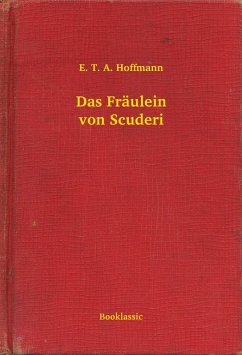 Das Fräulein von Scuderi (eBook, ePUB) - Hoffmann, E. T. A.