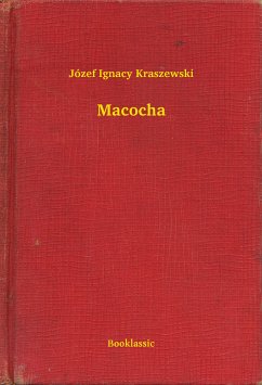 Macocha (eBook, ePUB) - Ignacy Kraszewski, Józef