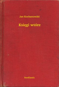 Księgi wtóre (eBook, ePUB) - Kochanowski, Jan