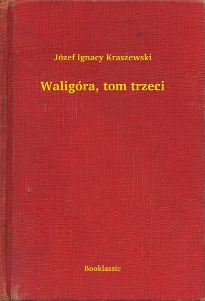 Waligóra, tom trzeci (eBook, ePUB)