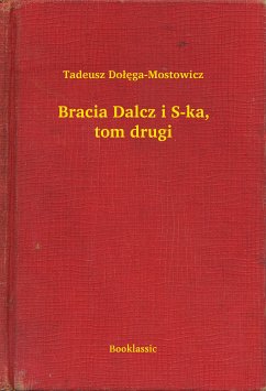 Bracia Dalcz i S-ka, tom drugi (eBook, ePUB) - Dołęga-Mostowicz, Tadeusz