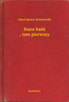 Stara basn, tom pierwszy (eBook, ePUB) - Ignacy Kraszewski, Józef