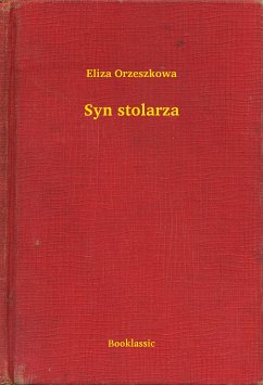 Syn stolarza (eBook, ePUB) - Orzeszkowa, Eliza