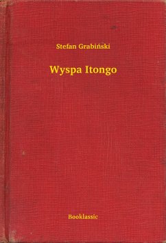 Wyspa Itongo (eBook, ePUB) - Grabiński, Stefan