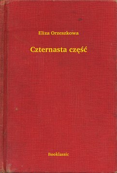 Czternasta część (eBook, ePUB) - Orzeszkowa, Eliza