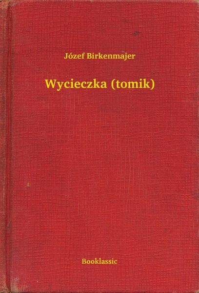 Wycieczka (tomik) (eBook, ePUB) Wycieczka (tomik) (eBook, ePUB)
