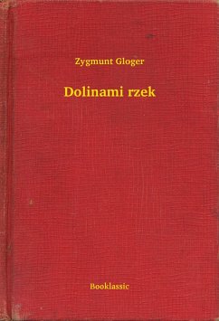 Dolinami rzek (eBook, ePUB) - Gloger, Zygmunt