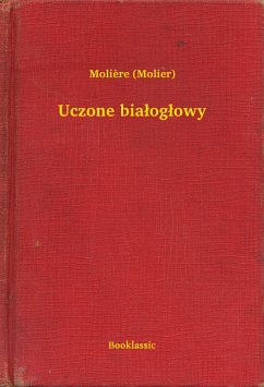 Uczone białogłowy (eBook, ePUB) - Molière