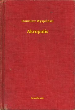 Akropolis (eBook, ePUB) - Wyspiański, Stanisław