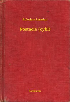 Postacie (cykl) (eBook, ePUB) - Leśmian, Bolesław