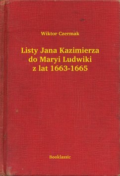 Cover Listy Jana Kazimierza do Maryi Ludwiki z lat 1663-1665 (eBook, ePUB)