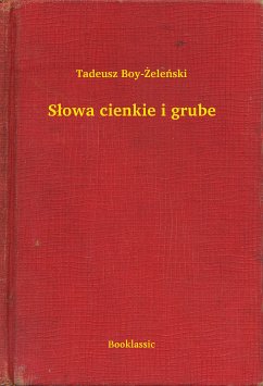 Słowa cienkie i grube (eBook, ePUB) - Boy-Żeleński, Tadeusz