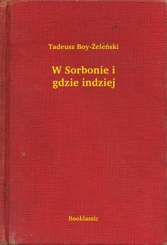 W Sorbonie i gdzie indziej (eBook, ePUB) - Boy-Żeleński, Tadeusz