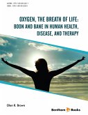 Oxygen, the Breath of Life: Boon and Bane in Human Health, Disease, and Therapy (eBook, ePUB)