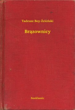 Brazownicy (eBook, ePUB) - Boy-Zelenski, Tadeusz