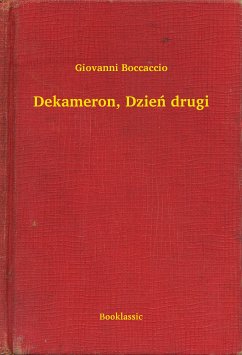 Dekameron, Dzień drugi (eBook, ePUB) - Boccaccio, Giovanni