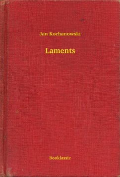 Laments (eBook, ePUB) - Kochanowski, Jan