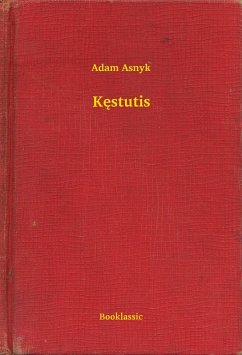 Kestutis (eBook, ePUB) - Asnyk, Adam