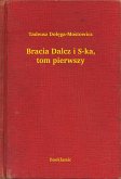 Bracia Dalcz i S-ka, tom pierwszy (eBook, ePUB)