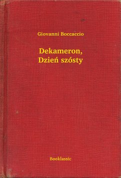 Dekameron, Dzień szósty (eBook, ePUB) - Boccaccio, Giovanni