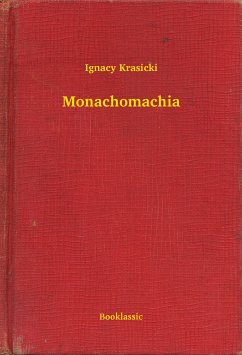 Monachomachia (eBook, ePUB) - Krasicki, Ignacy
