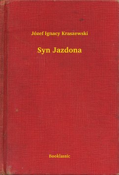 Syn Jazdona (eBook, ePUB) - Ignacy Kraszewski, Józef