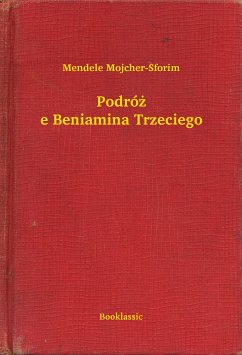 Podróże Beniamina Trzeciego (eBook, ePUB) - Mojcher-Sforim, Mendele