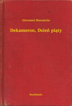 Dekameron, Dzień piąty (eBook, ePUB) - Boccaccio, Giovanni
